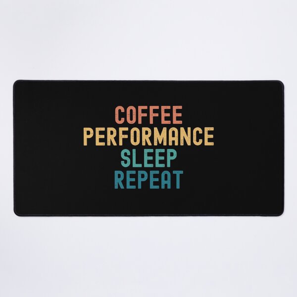 Item preview, Coffee Performance Sleep Repeat - Funny Performance & Coffee Gift designed and sold by kindxinn.