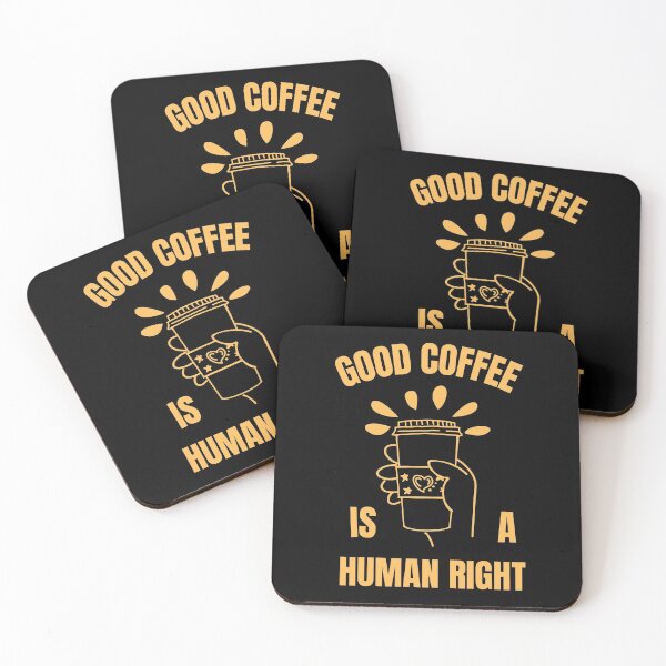 Item preview, Good Coffee Is A Human Right For Coffee Lovers - Good Coffee Is A Human Right designed and sold by lodarohit.