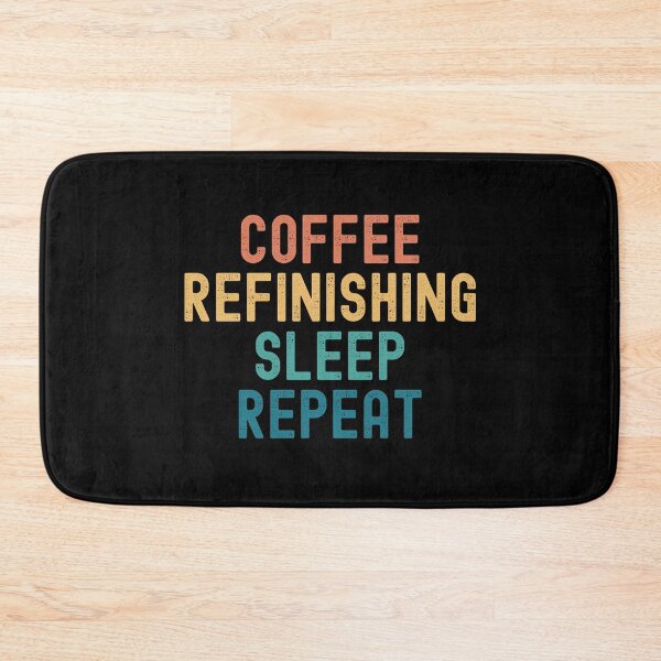 Item preview, Coffee Refinishing Sleep Repeat - Funny Refinishing & Coffee Gift designed and sold by kindxinn.