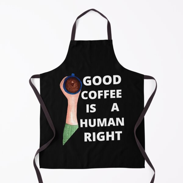 Item preview, Good Coffee Is A Human Right For Coffee Lovers - Good Coffee Is A Human Right designed and sold by lodarohit.