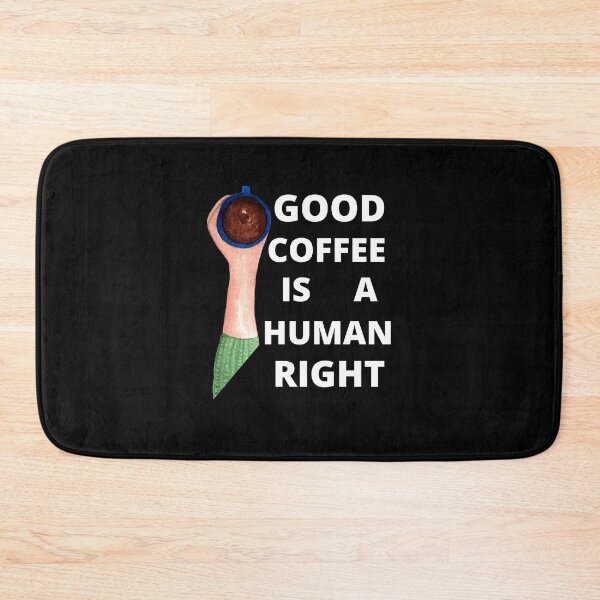 Item preview, Good Coffee Is A Human Right For Coffee Lovers - Good Coffee Is A Human Right designed and sold by lodarohit.