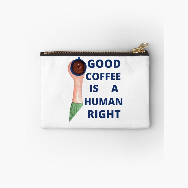 Item preview, Blue Good Coffee Is A Human Right For Coffee Lovers - Good Coffee Is A Human Right designed and sold by lodarohit.