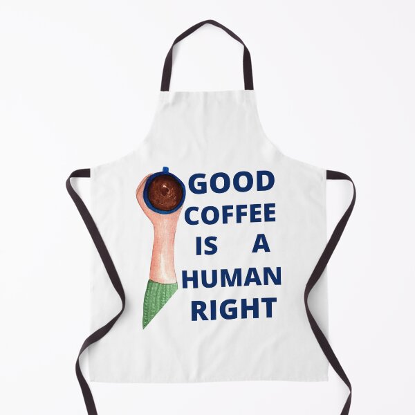 Item preview, Blue Good Coffee Is A Human Right For Coffee Lovers - Good Coffee Is A Human Right designed and sold by lodarohit.