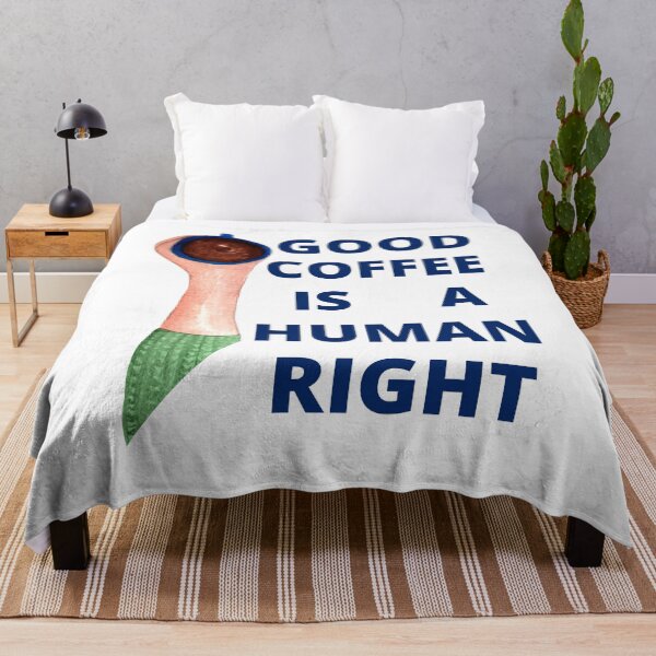 Item preview, Blue Good Coffee Is A Human Right For Coffee Lovers - Good Coffee Is A Human Right designed and sold by lodarohit.