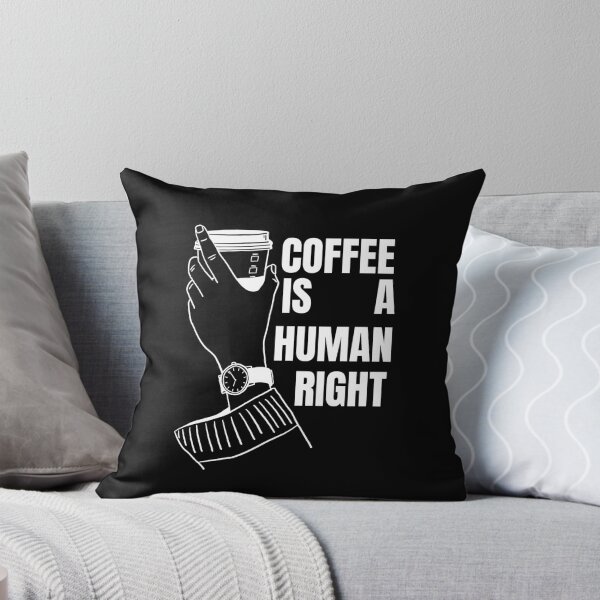 Item preview, Good Coffee Is A Human Right For Coffee Lovers - Good Coffee Is A Human Right designed and sold by lodarohit.