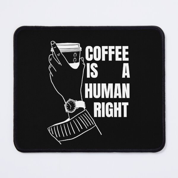 Item preview, Good Coffee Is A Human Right For Coffee Lovers - Good Coffee Is A Human Right designed and sold by lodarohit.