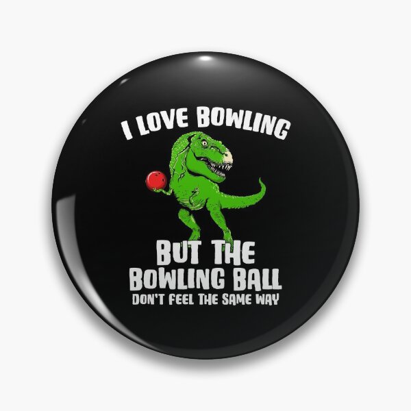 Item preview, Dino I Love Bowling For A Trex Bowler Pin Bowling Lover designed and sold by Nessshirts.