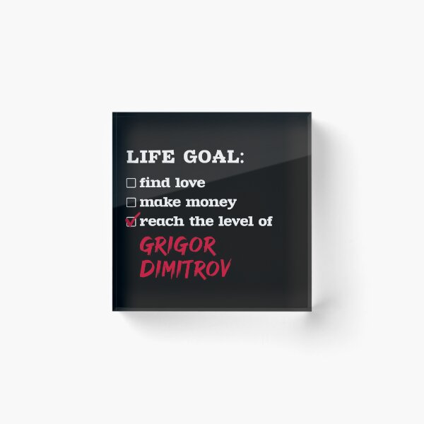 Item preview, Life goal - Grigor Dimitrov designed and sold by 2Girls1Shirt.