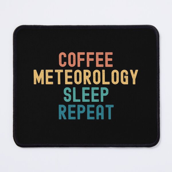 Item preview, Coffee Meteorology Sleep Repeat - Funny Meteorology & Coffee Gift designed and sold by kindxinn.