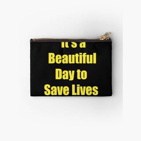 Item preview, It's a Beautiful Day to Save Lives designed and sold by َART LOVERS ★★★★★.