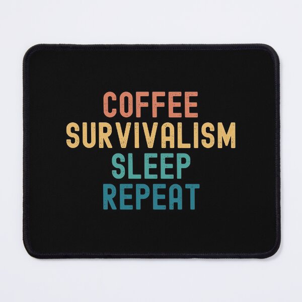 Item preview, Coffee Survivalism Sleep Repeat - Funny Survivalism & Coffee Gift designed and sold by kindxinn.