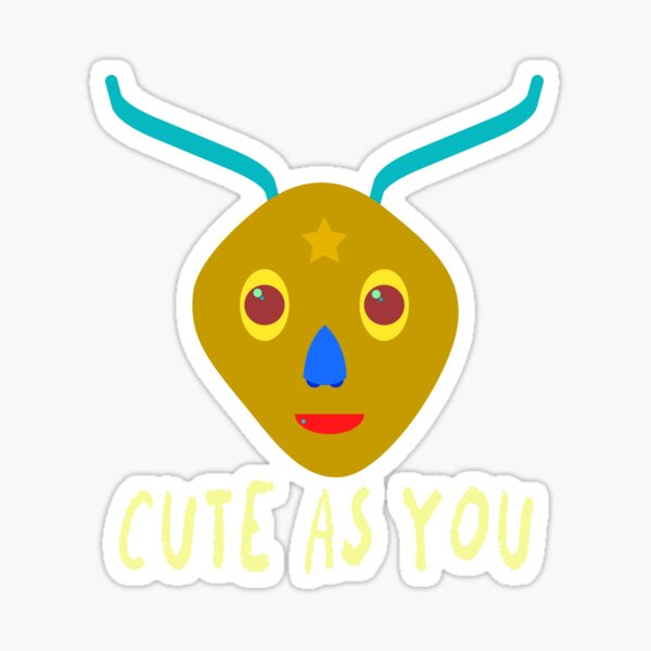 Cute As You Sticker