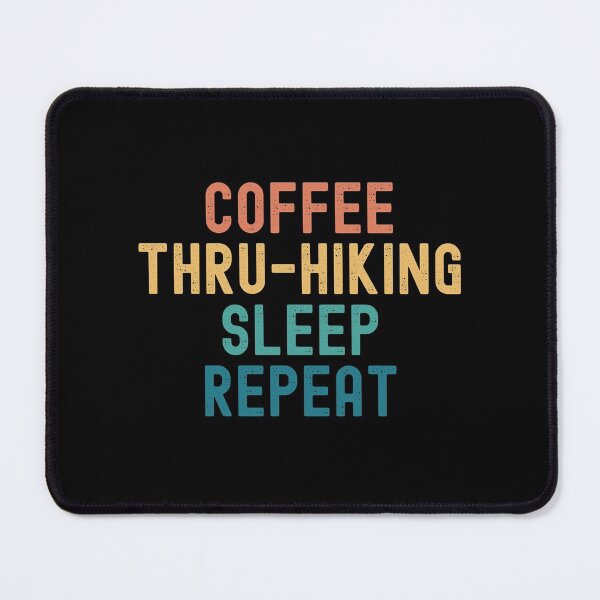 Item preview, Coffee Thru-Hiking Sleep Repeat - Funny Thru-Hiking & Coffee Gift designed and sold by kindxinn.