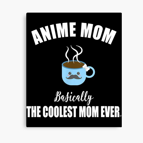 Anime Mom Canvas Prints for Sale