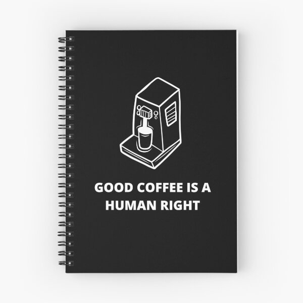 Item preview, Coffee Machine With Good Coffee Is A Human Right For Coffee Lovers - Good Coffee Is A Human Right designed and sold by lodarohit.