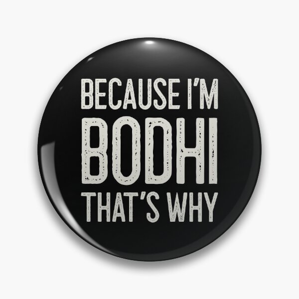 Item preview, Because I’m Bodhi That’s Why Funny Personalized Name designed and sold by MariosNydras.
