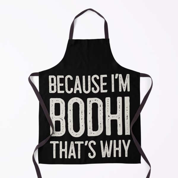 Item preview, Because I’m Bodhi That’s Why Funny Personalized Name designed and sold by MariosNydras.