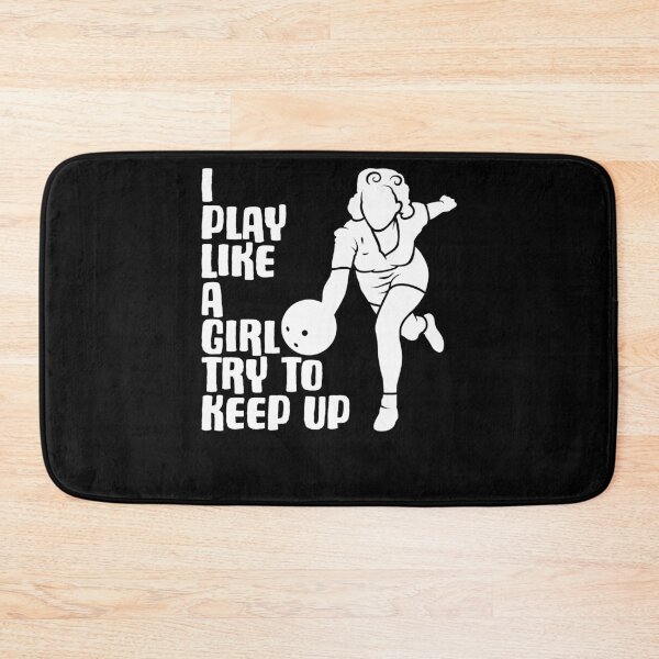 Item preview, I Play Like A Girl Try To Keep Up Pin Bowling Bowler designed and sold by Nessshirts.