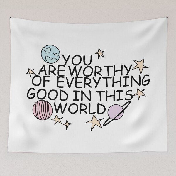 Item preview, You are worthy of everything good in this world designed and sold by MentalPositive.
