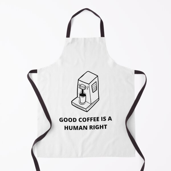 Item preview, Coffee Machine With Good Coffee Is A Human Right For Coffee Lovers - Good Coffee Is A Human Right designed and sold by lodarohit.