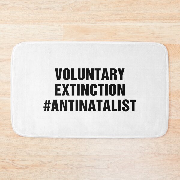 Item preview, Voluntary Extinction Antinatalist Quote designed and sold by allysmar.