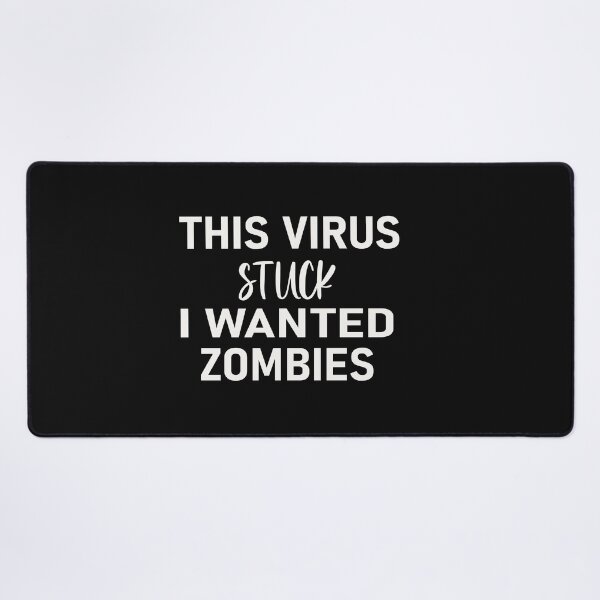 Item preview, This Virus Sucks I Wanted Zombies designed and sold by designreb.