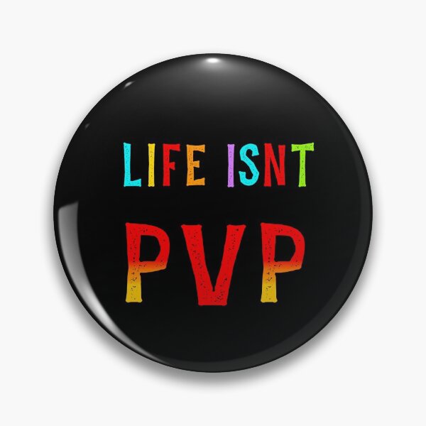 Item preview, Life isnt PvP designed and sold by Printedarts.