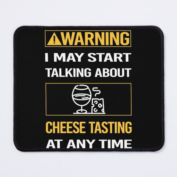 Item preview, Funny Warning Cheese Tasting designed and sold by ArydeaNoriega.