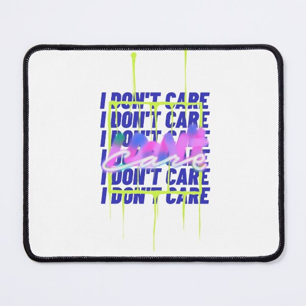 Item preview, I Don't Care designed and sold by SerenaBliss.