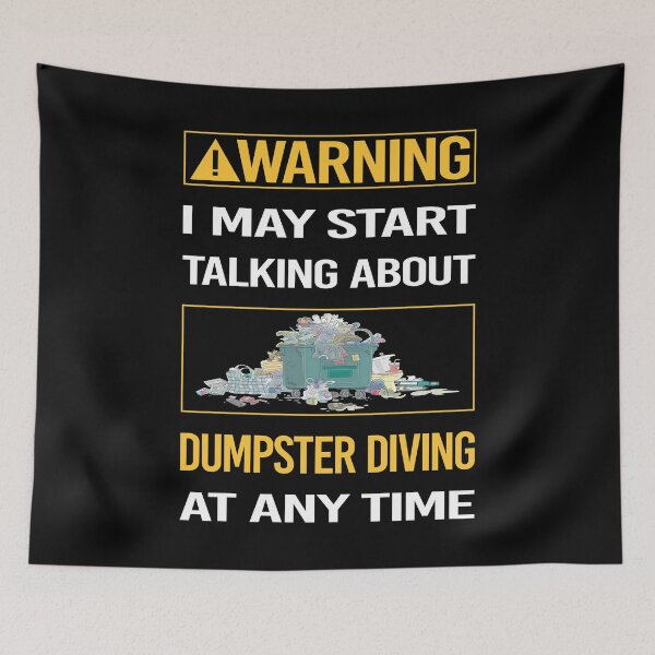 Item preview, Funny Warning Dumpster Diving designed and sold by ArydeaNoriega.