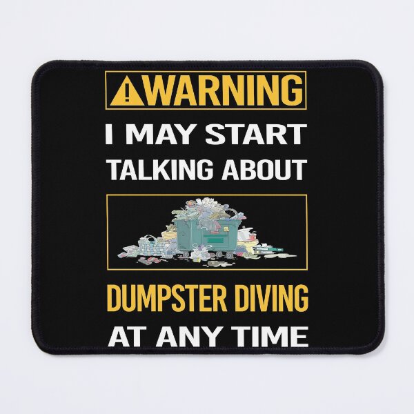 Item preview, Funny Warning Dumpster Diving designed and sold by ArydeaNoriega.