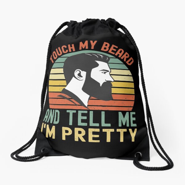 Item preview, Touch My Beard And Tell Me I'm Pretty designed and sold by BoldCreatives.