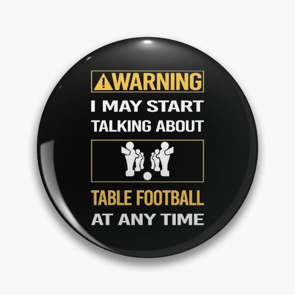 Item preview, Funny Warning Table Football Soccer Foosball designed and sold by FulviaContreras.