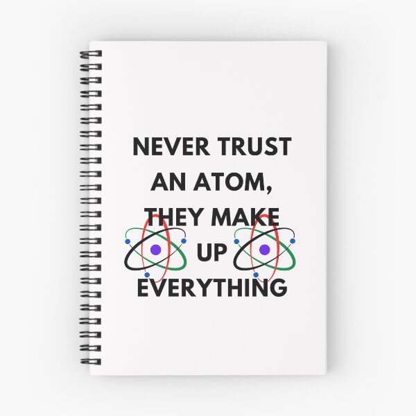 Item preview,  Never Trust an Atom, They Make Up Everything | Funny Science Unisex  designed and sold by ami28.