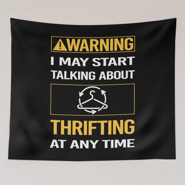 Item preview, Funny Warning Thrifting Thrift designed and sold by FulviaContreras.