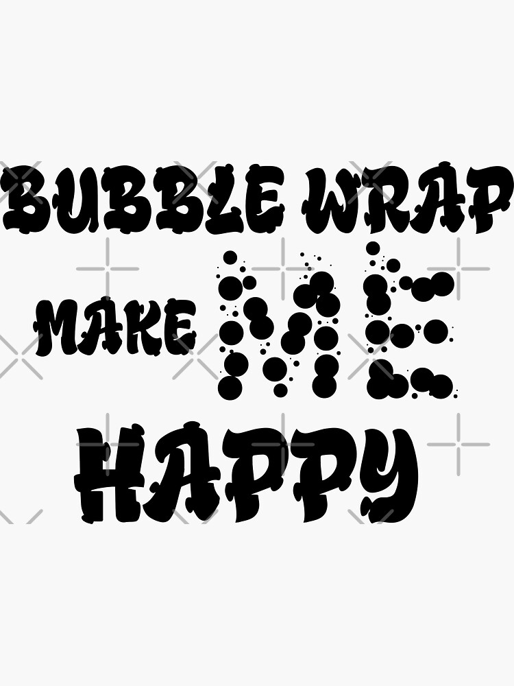 " Bubble wrap makes me happy Vintage, Hobbies include Bubble wrap
