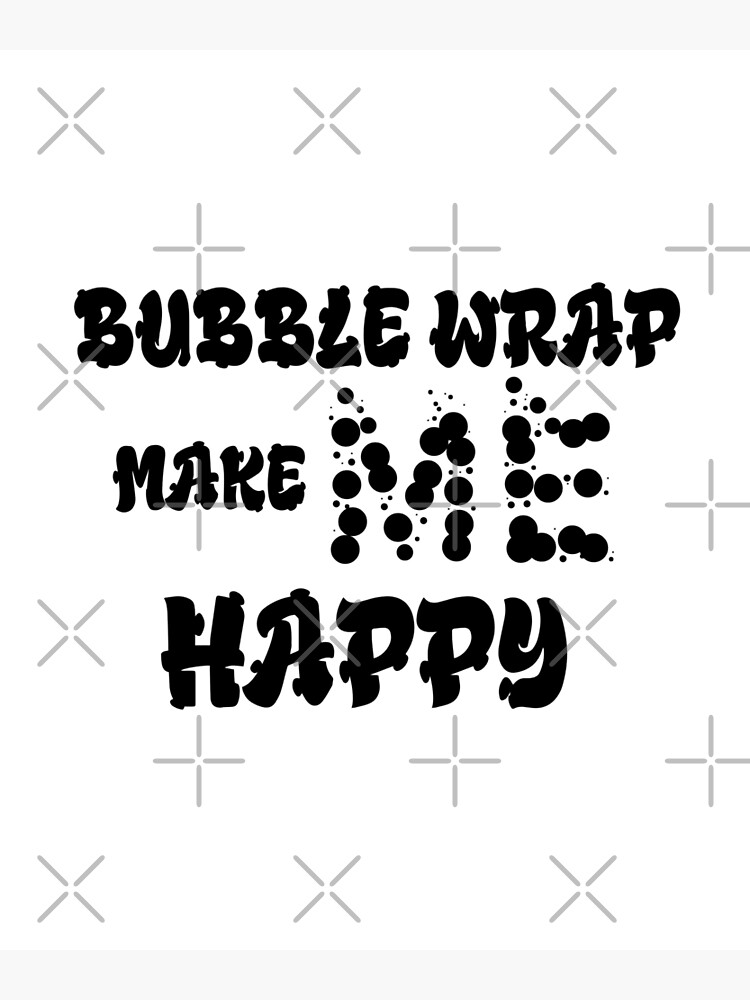 " Bubble wrap makes me happy Vintage, Hobbies include Bubble wrap