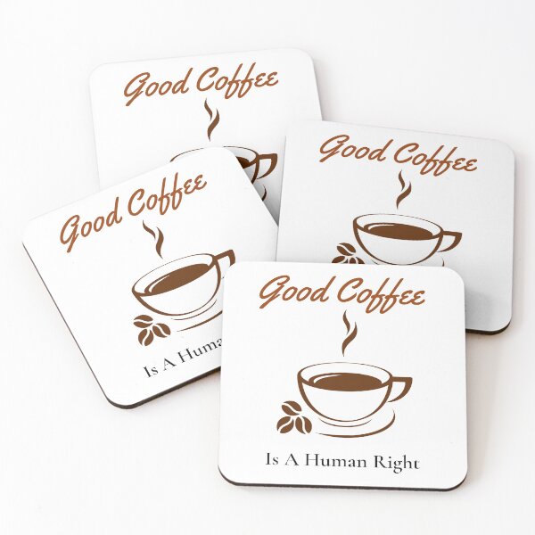 Item preview, good coffee is a human right designed and sold by Ram545.