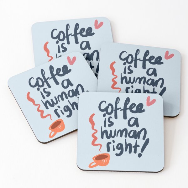 Item preview, Coffee Is A Human Right! Quote designed and sold by DannyOneOfMany.