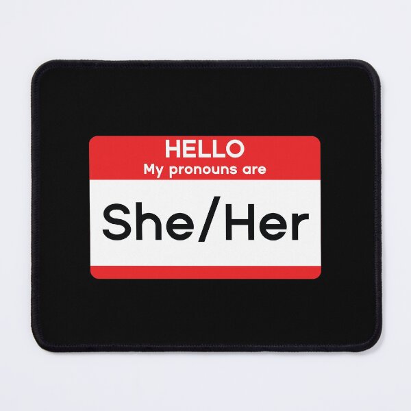 Item preview, Hello My Pronouns are She/Her designed and sold by MSA-42.