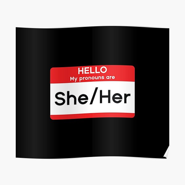 Hello My Pronouns Are Sheher Poster By Msa 42 Redbubble 9095