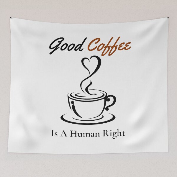 Item preview,  good coffee is a human right designed and sold by Ram545.