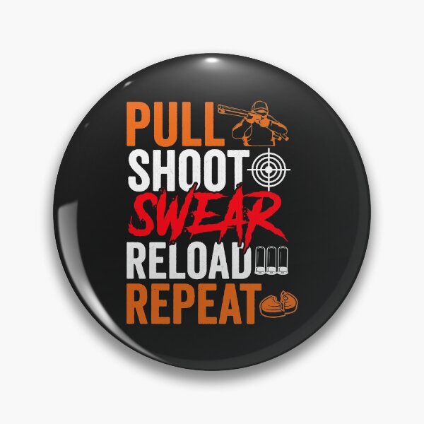 Item preview, Pull Shoot Swear Reload Repeat - Skeet Shooting Trap Men designed and sold by JeffreyMCombs.
