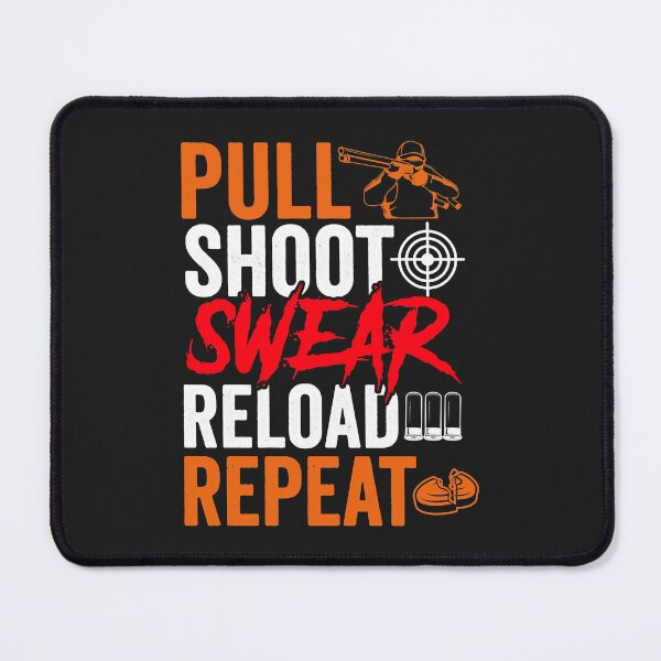Item preview, Pull Shoot Swear Reload Repeat - Skeet Shooting Trap Men designed and sold by JeffreyMCombs.