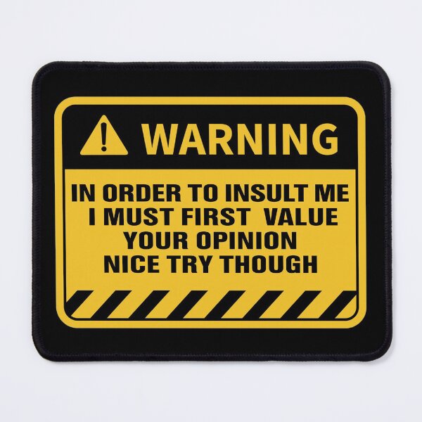 Item preview, In Order To Insult Me funny graphic quotes designed and sold by DEATHDESIGNER.