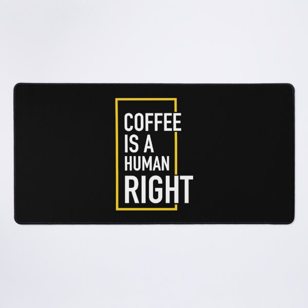 Item preview, coffee is a human right designed and sold by damithez.