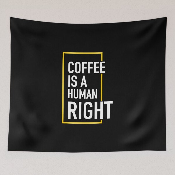 Item preview, coffee is a human right designed and sold by damithez.