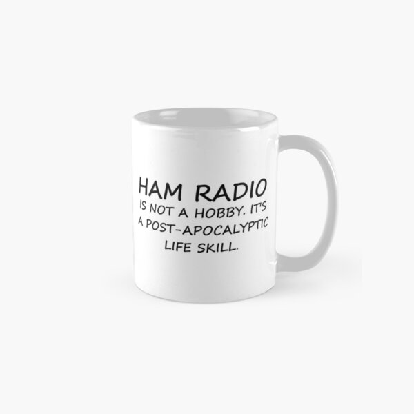 Item preview, HAM RADIO IS NOT A HOBBY IT'S A POST-APOCALYPTIC LIFE SKILL designed and sold by wassimmhw.