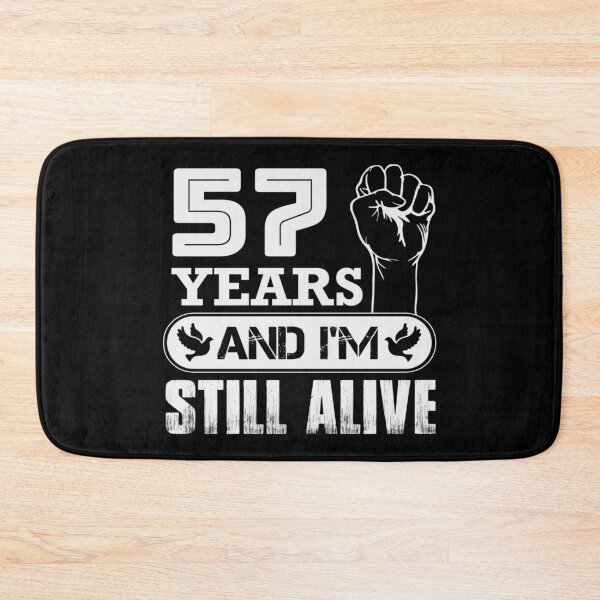 Item preview, 57 Years And I'm Still Alive |  Funny Birthday Party designed and sold by Tremendo.