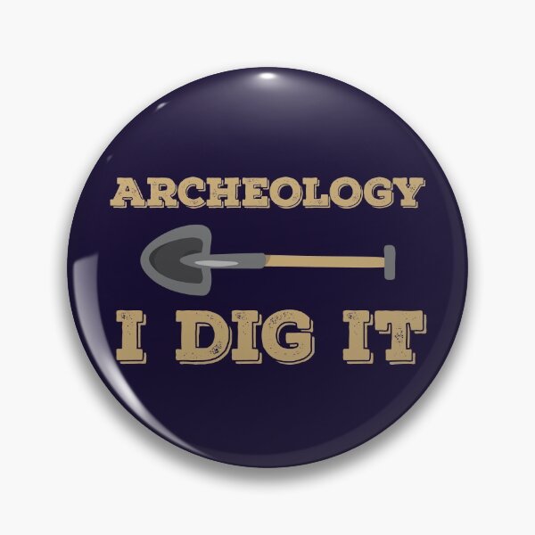 Item preview, Archeology I Dig It Archaeologist designed and sold by jaygo.
